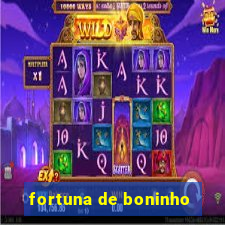 fortuna de boninho